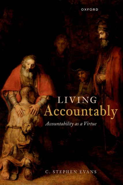 Living Accountably : Accountability as a Virtue, PDF eBook