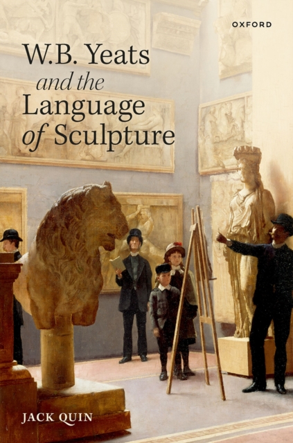 W. B. Yeats and the Language of Sculpture, PDF eBook