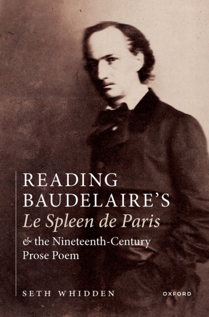 Reading Baudelaire's Le Spleen de Paris and the Nineteenth-Century Prose Poem, EPUB eBook