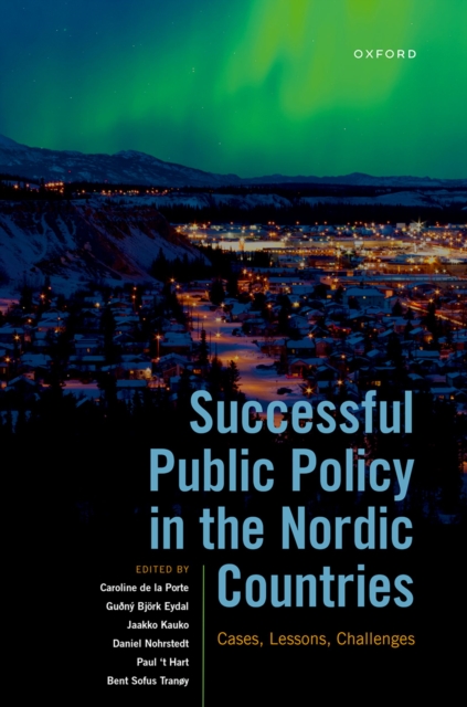 Successful Public Policy in the Nordic Countries : Cases, Lessons, Challenges, EPUB eBook