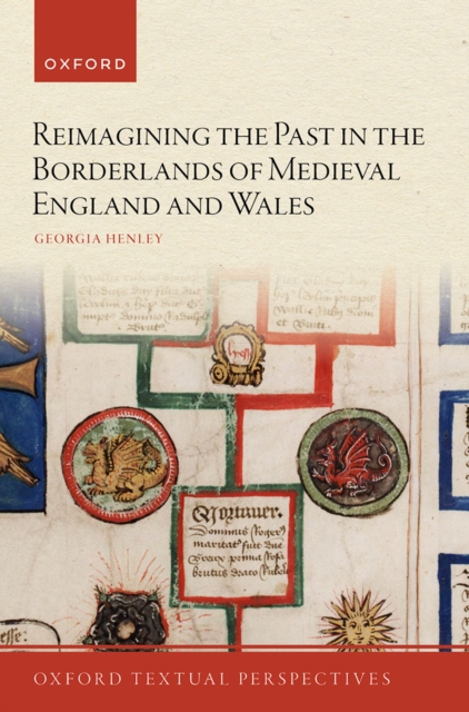 Reimagining the Past in the Borderlands of Medieval England and Wales, EPUB eBook