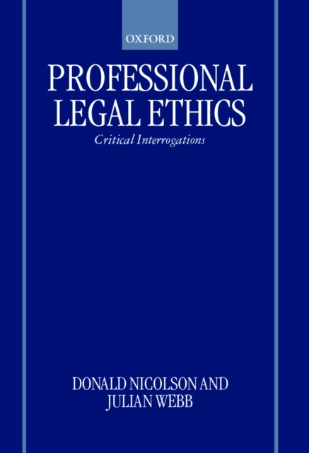 Professional Legal Ethics : Critical Interrogations, PDF eBook