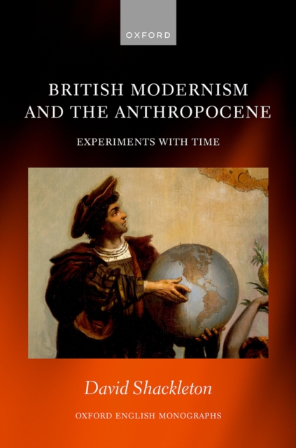 British Modernism and the Anthropocene : Experiments with Time, PDF eBook