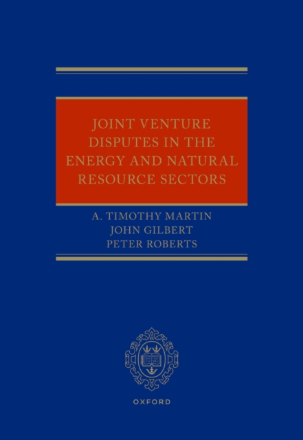 Joint Venture Disputes in the Energy and Natural Resource Sectors, PDF eBook
