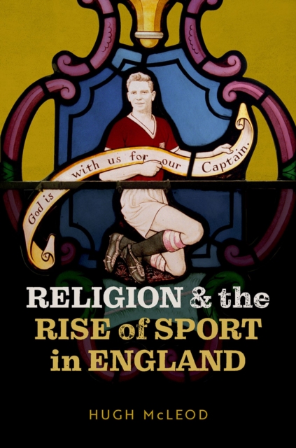 Religion and the Rise of Sport in England, EPUB eBook
