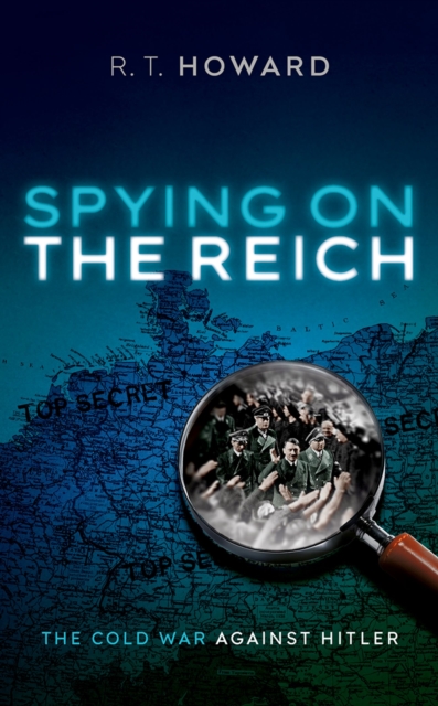 Spying on the Reich : The Cold War Against Hitler, EPUB eBook