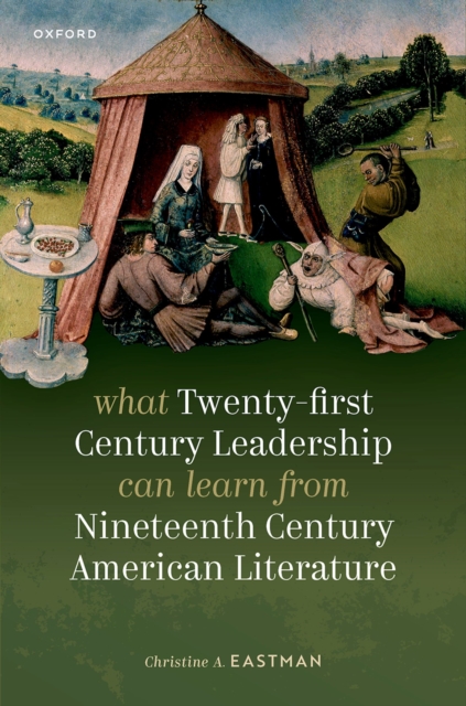 What Twenty-first Century Leadership Can Learn from Nineteenth Century American Literature, EPUB eBook