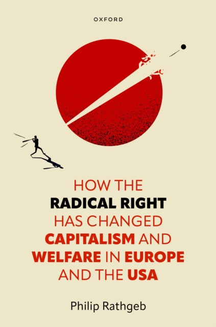 How the Radical Right Has Changed Capitalism and Welfare in Europe and the USA, EPUB eBook
