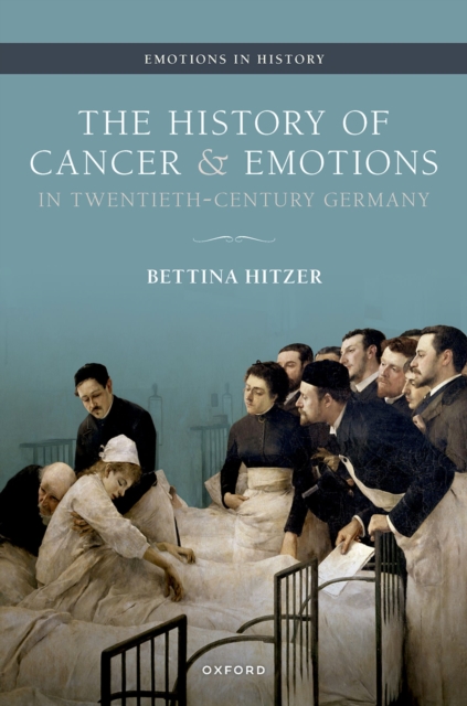 The History of Cancer and Emotions in Twentieth-Century Germany, PDF eBook