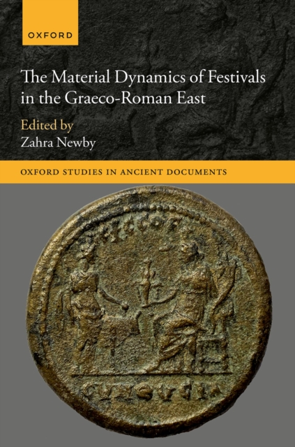 The Material Dynamics of Festivals in the Graeco-Roman East, PDF eBook