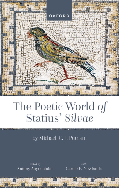 The Poetic World of Statius' Silvae, PDF eBook