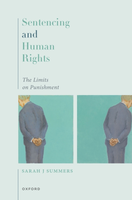 Sentencing and Human Rights : The Limits on Punishment, PDF eBook