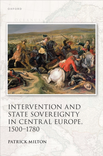 Intervention and State Sovereignty in Central Europe, 1500-1780, EPUB eBook