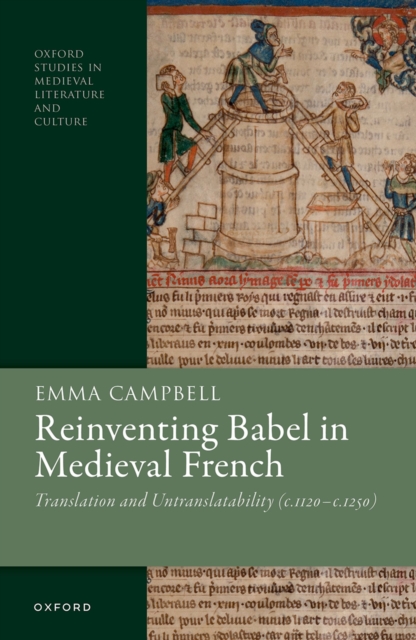 Reinventing Babel in Medieval French : Translation and Untranslatability (c. 1120-c. 1250), EPUB eBook
