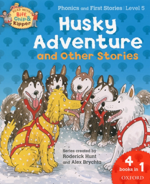 Oxford Reading Tree Read With Biff, Chip, and Kipper: Husky Adventure & Other Stories : Level 5 Phonics and First Stories, Paperback Book