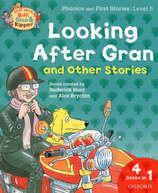 Oxford Reading Tree Read With Biff, Chip, and Kipper: Looking After Gran and Other Stories : Level 5 Phonics and First Stories, Paperback Book
