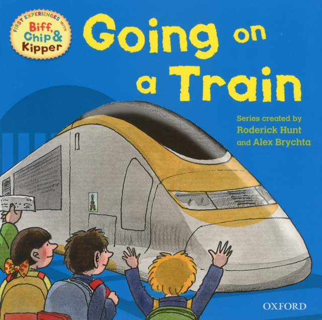 Oxford Reading Tree Read With Biff, Chip, and Kipper: First Experiences: Going on a Train, Paperback / softback Book