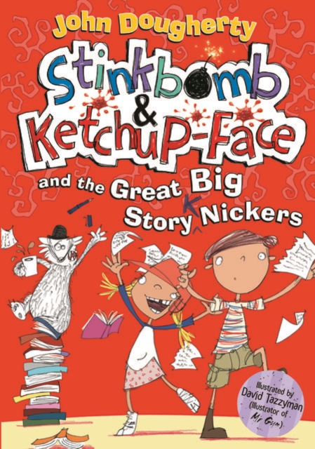 Stinkbomb and Ketchup-Face and the Great Big Story Nickers, Paperback / softback Book