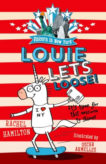 Unicorn in New York: Louie Lets Loose!, Paperback / softback Book