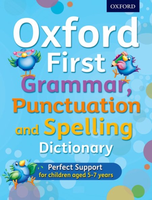 Oxford First Grammar, Punctuation and Spelling Dictionary, Mixed media product Book