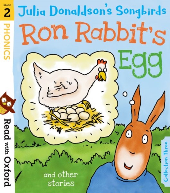 Read with Oxford: Stage 2: Julia Donaldson's Songbirds: Ron Rabbit's Egg and Other Stories, Paperback / softback Book
