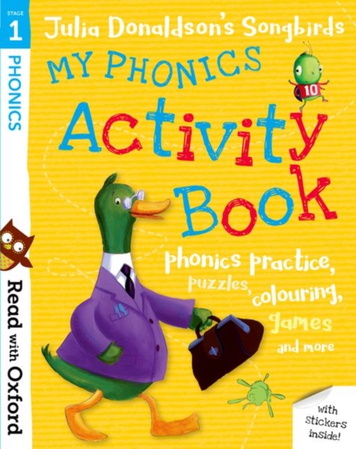 Read with Oxford: Stage 1: Julia Donaldson's Songbirds: My Phonics Activity Book, Multiple-component retail product Book