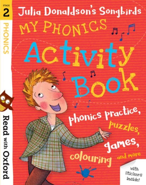Read with Oxford: Stage 2: Julia Donaldson's Songbirds: My Phonics Activity Book, Multiple-component retail product Book