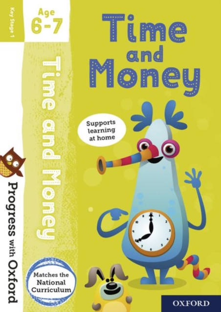 Progress with Oxford: Progress with Oxford: Time and Money Age 6-7- Practise for School with Essential Maths Skills, Multiple-component retail product Book