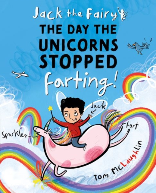 Jack the Fairy: The Day the Unicorns Stopped Farting, Paperback / softback Book