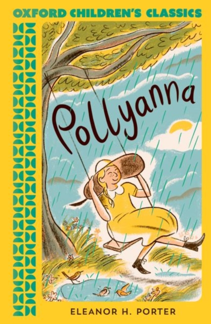Oxford Children's Classics: Pollyanna, Paperback / softback Book