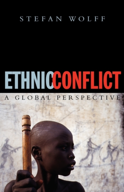 Ethnic Conflict : A Global Perspective, Paperback / softback Book