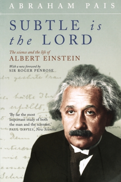 Subtle is the Lord : The Science and the Life of Albert Einstein, Paperback / softback Book