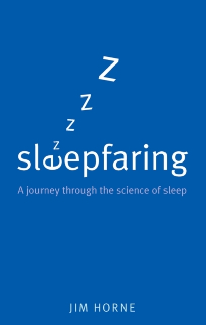 Sleepfaring : A journey through the science of sleep, Hardback Book