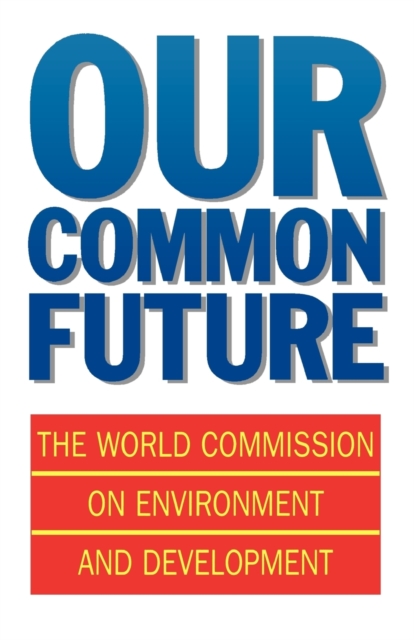 Our Common Future, Paperback / softback Book