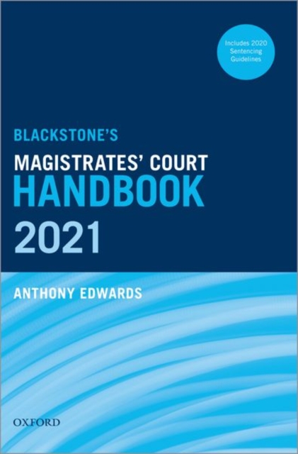 Blackstone's Magistrates' Court Handbook 2021, Paperback / softback Book