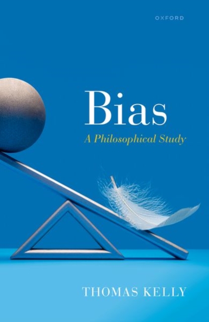 Bias : A Philosophical Study, Hardback Book