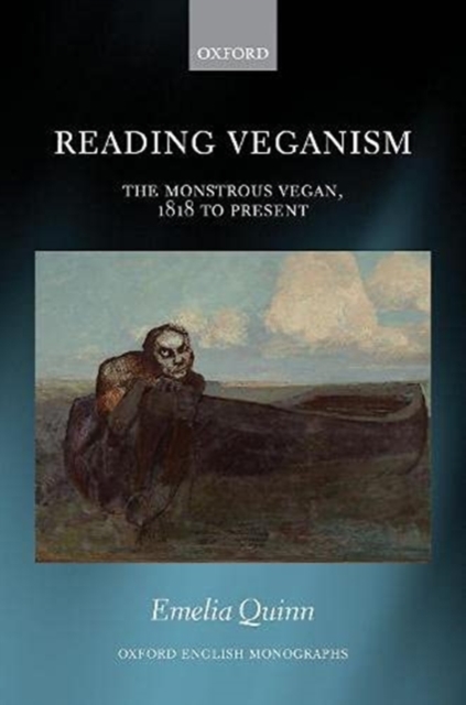 Reading Veganism : The Monstrous Vegan, 1818 to Present, Hardback Book
