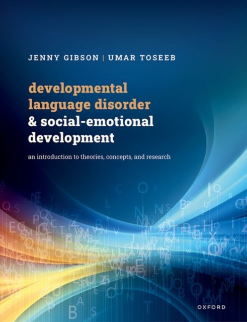 Developmental Language Disorder and Social-Emotional Development : An Introduction to Theories, Concepts, and Research, Paperback / softback Book