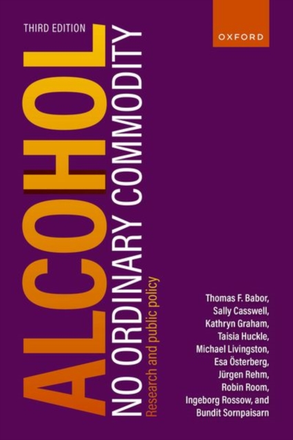 Alcohol: No Ordinary Commodity : Research and public policy, Paperback / softback Book