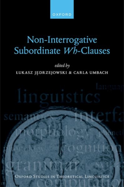 Non-Interrogative Subordinate Wh-Clauses, Hardback Book