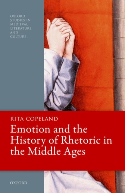 Emotion and the History of Rhetoric in the Middle Ages, Hardback Book