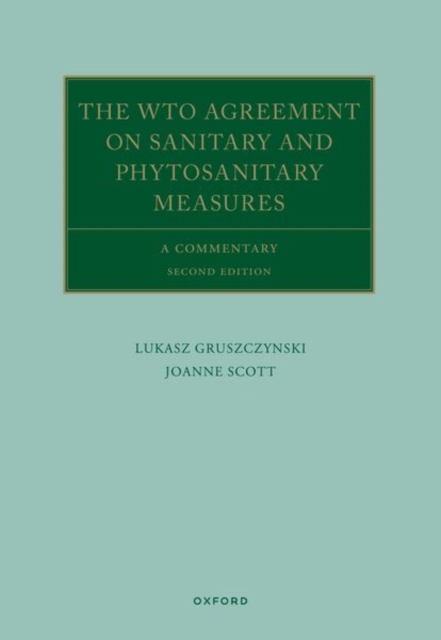 The WTO Agreement on Sanitary and Phytosanitary Measures : A Commentary, Hardback Book