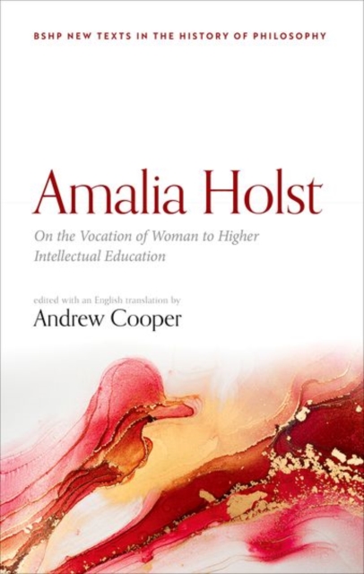 Amalia Holst: On the Vocation of Woman to Higher Intellectual Education, Hardback Book