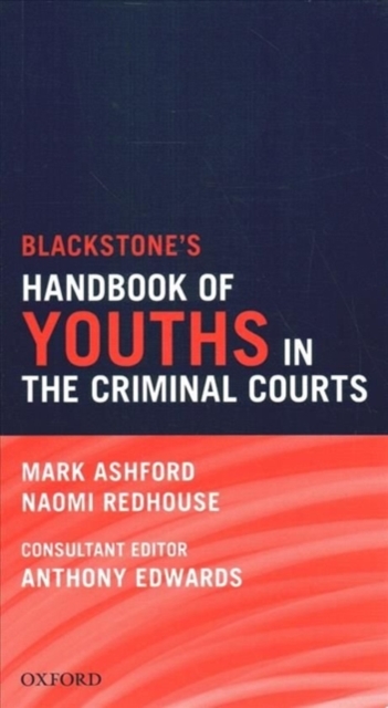 Blackstone's Magistrates' Court Handbook 2021 and Blackstone's Youths in the Criminal Courts (October 2018 edition) Pack, Multiple copy pack Book