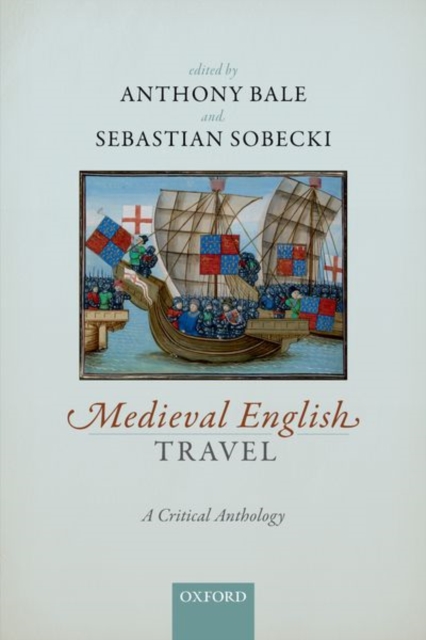 Medieval English Travel : A Critical Anthology, Paperback / softback Book