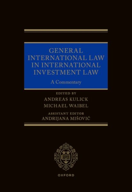 General International Law in International Investment Law : A Commentary, Hardback Book