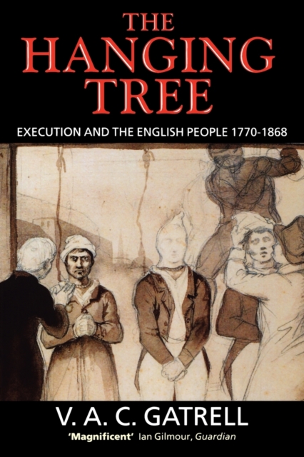 The Hanging Tree : Execution and the English People 1770-1868, Paperback / softback Book