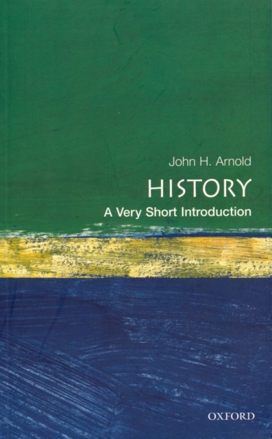 History: A Very Short Introduction, Paperback / softback Book