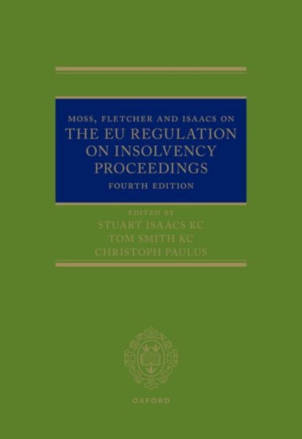 Moss, Fletcher and Isaacs on The EU Regulation on Insolvency Proceedings, Hardback Book