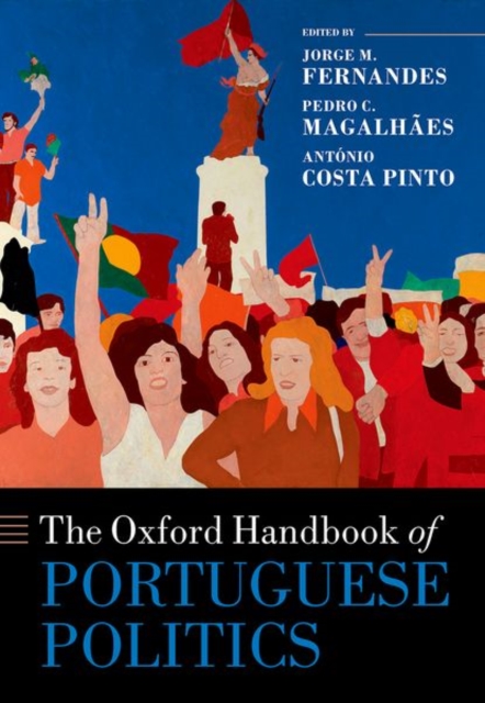 The Oxford Handbook of Portuguese Politics, Hardback Book